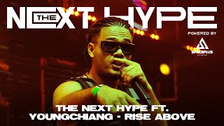 THE NEXT HYPE ft. YOUNGCHIANG - Rise Above | THE NEXT HYPE CONCERT powered by SPACEPLUS BANGKOK