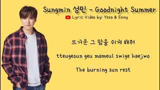 SUNGMIN 성민 - GOODNIGHT SUMMER Lyrics [Han/Rom/Eng]