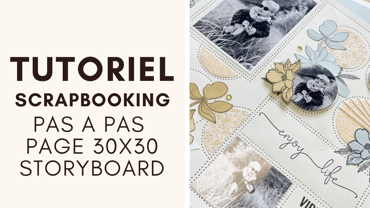 [ TUTORIEL SCRAPBOOKING ]  - Comment réaliser une page 30X30cm ? - avec Juliette Scraplife