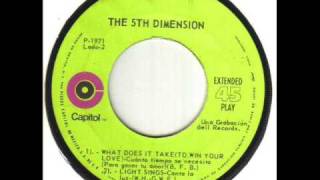 Video thumbnail of "The 5th Dimension What Does It take To Win Your Love"