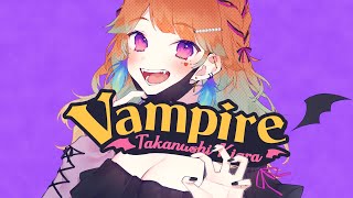 「Vampire (ヴァンパイア) / Takanashi Kiara (cover)」のサムネイル