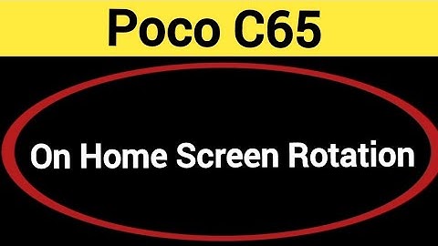 How to turn on home screen rotation, Poco C65 me home screen auto rotation on off kaise Karen