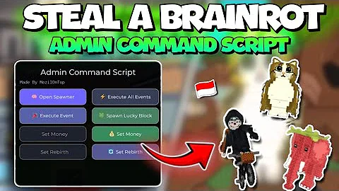[BIG UPDATE 🦉] ADMIN COMMAND SCRIPT Steal a Brainrot 😼 | KEYLESS | BRAINROT SPAWNER | EVENT SPAWNER 