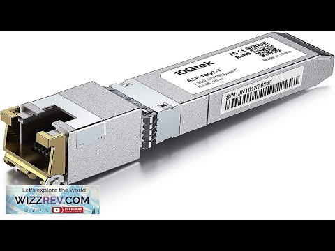10Gtek 1.25/2.5/5/10G-T SFP+ to RJ45 CAT.6a Copper Transceiver Auto-Negotiation SFP Review