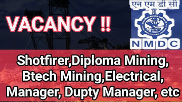 NMDC VACANCY FOR-SHORT-FIRER, MANAGER,FINANCE, ELECTRICAL,DIPLOMA MINING ,BTECH MINING,FMC,SMC etc