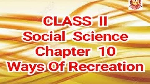 Class II - Social Science - Chapter 10