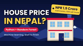 Information Nepal House Price Prediction using Machine Learning (Python + Random Forest) Guide