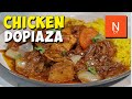 Chicken dopiaza  serve 4