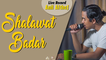 #168 Shalawat Badar | Live Cover By Anil Althaf [LIVE RECORD] [MONODIE]