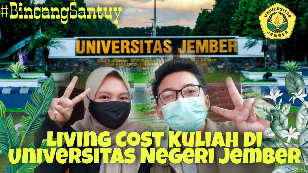 Living Cost Kuliah di Universitas Negeri Jember !!