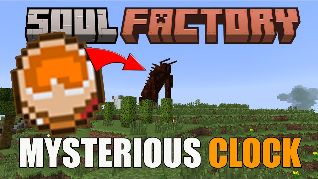 MYSTERIOUS CLOCK BOSS !!! SOULFACTORY ( MINECRAFT 1.7.10 + MODS ) EP 11 ...