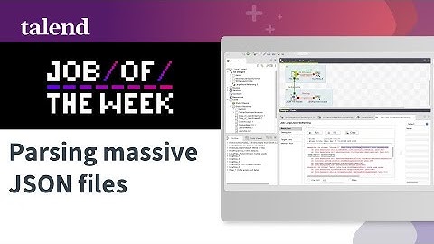Parsing massive JSON files with Talend Studio