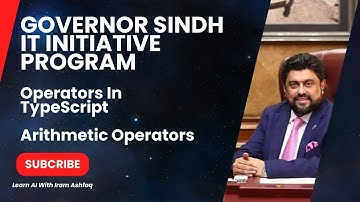 Operators In TypeScript Arithmetic Operators Governor Sindh IT Program | Web 3.0 | AI | Metaverse
