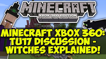 Minecraft Xbox 360 & PS3 : TU17 UPDATE - WITCHES EXPLAINED! | NEW FEATURES, WITCH HUTS & POTIONS!