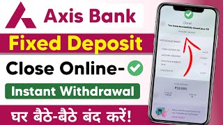 Axis Bank Fd Account Closed Online 2025 🎉 I Axis Bank Fixed Deposit Withdrawal After Maturity