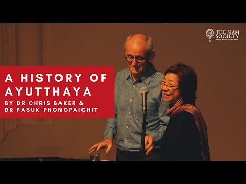 The Siam Society Lecture: A History of Ayutthaya  (28 June 2017)