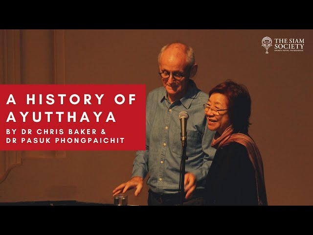 The Siam Society Lecture: A History of Ayutthaya  (28 June 2017) class=