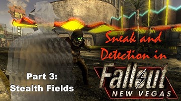 Sneak and Detection in New Vegas Part 3 - Stealth Fields