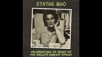 Status Quo Ma Kelly