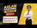 Class 10 Math Exercise 1.2 Question 1 | Step-by-Step Solution | AZLAN COACHING