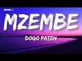 DOGO PATEN MZEMBE Lyrics HQ 