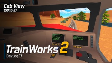 TrainWorks 2 | CabView (C44-9W), ... | Devlog 17