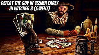 Gwent Tips and Tricks: Beating the Tough Vizima Early Game Enemy in The Witcher 3