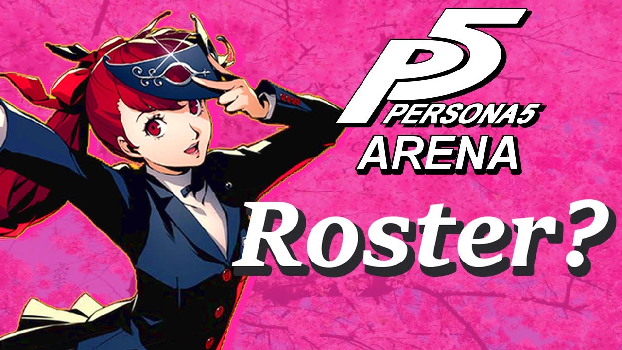 Persona 5 Arena Roster Predictions