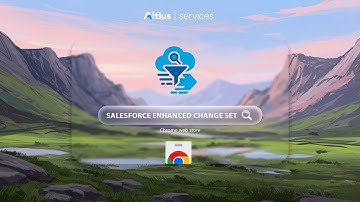 Meet Salesforce Enhanced Change Set