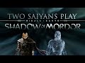 Two Saiyans Play: Shadow of Mordor