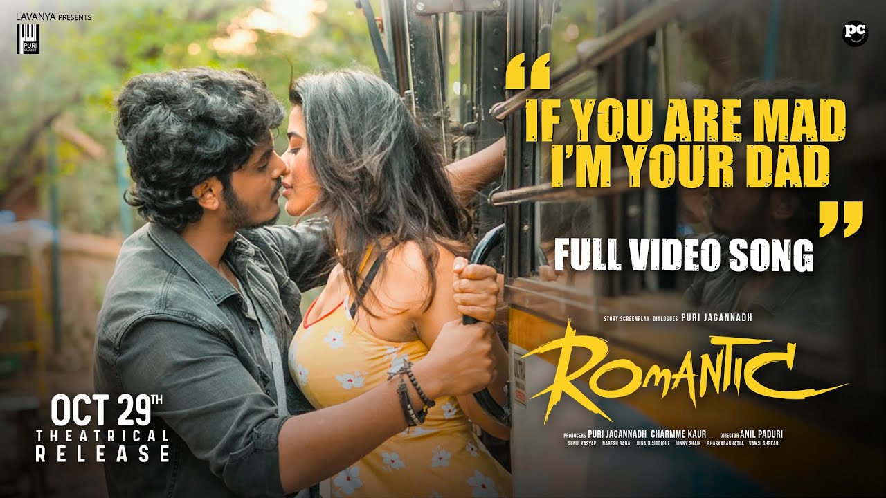 If You Are Mad Im Your Dad Full Video Song  RomanticAkash PuriKetika SharmaReleasing on Oct29th