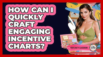 How Can I Quickly Craft Engaging Incentive Charts? - Your Crafty Classroom