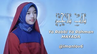 Ya Rabbi Ya Rahman - Mayada |  