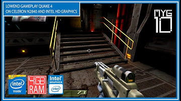 Quake 4 LowEnd Gameplay Celeron N2840 || RAM 4 GB || Intel HD Graphics