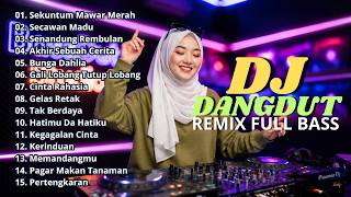DJ DANGDUT LAWAS FULL BASS REMIX TERBARU || DJ SEKUNTUM MAWAR MERAH | DJ SECAWAN MADU