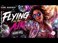 Flying in the air (Radio Edit) Carl Bausch Project