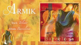 Armik – Toledo - OFFICIAL - (Nouveau Flamenco - Spanish Guitar Music) chords