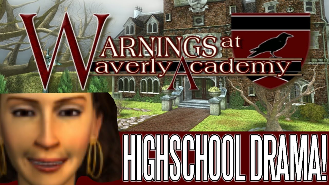HIGH SCHOOL DRAMA Warnings at Waverly Academy (Nancy Drew Game) YouTube