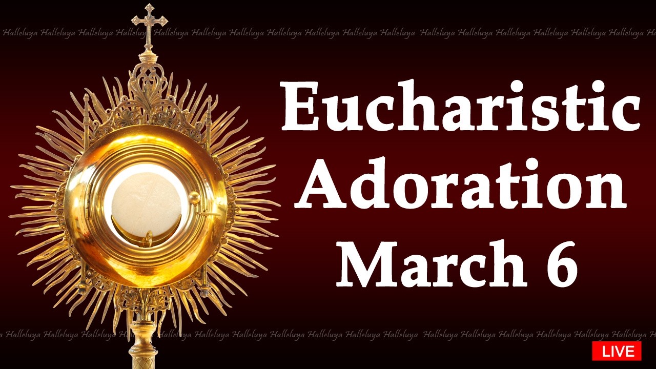 Powerful Eucharistic Adoration I Friday March 6 2026 I 3 00 Pm