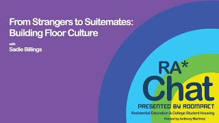 RA*Chat Ep 140: From Strangers to Suitemates: Building Floor Culture
