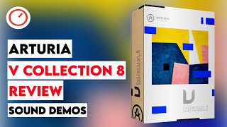 Arturia V Collection 8 Review: What's New & Sound Demos