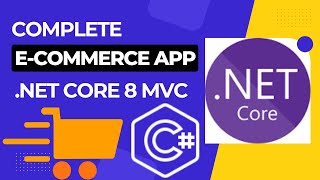 Part 7: E-Commerce Application in .NET CORE 8 | SQL | Entity Framework Core