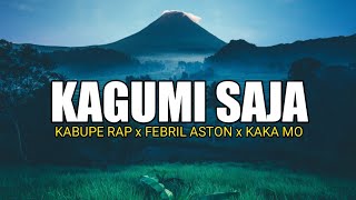 KAGUMI SAJA || kabupe Rap || √ Febril Aston || √ Kk Mo