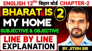 Bharat Is My Home | Explanation, Objective and Subjective | Part 2 | Class 12th English Chapter 2 | 