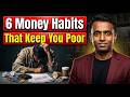 6 Money Habits That Keep You Poor | Avoid These Financial Mistakes in 2026