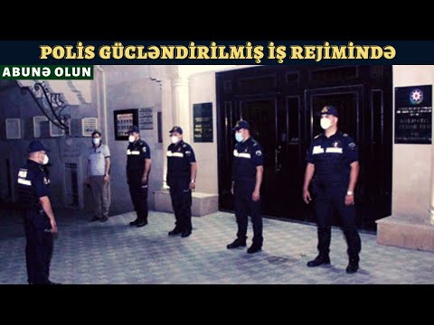 Bakıda polis gücləndirilmiş iş rejiminə keçib