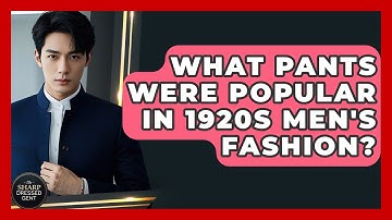 What Pants Were Popular In 1920s Men