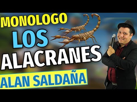 LOS ALACRANES Monólogo │ Alan Saldaña