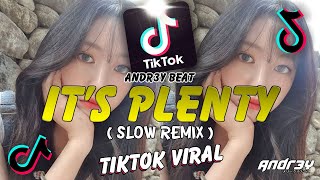 DJ SLOW!!! It's Plenty ( Slow Remix ) ( ANDR3Y BEAT )