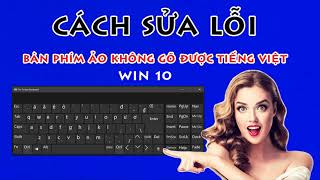 Cách Sửa Lỗi Bàn Phím Ảo Window 10 Không Gõ Được Tiếng Việt - Anh Sư Tử screenshot 3